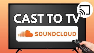 How to Cast SoundCloud to Smart TV (Easy Guide 2025 📱)