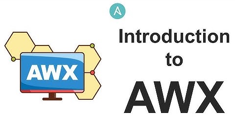 Introduction to AWX