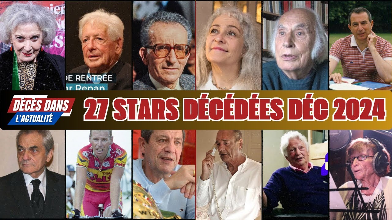 27 acteurs et Célébrités Françaises décédées décembre 2024 | QUI EST ...