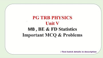 PG TRB PHYSICS | ASSISTANT PROFFESSOR PHYSICS | Important MCQ MB BE FD Distribution