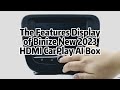 The features display of binize new 2023mi carplay ai box