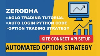 Zerodha Algo Trading Tutorial | Kite Connect API Setup + Automated Option Strategy