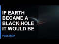 If Earth Became A Black Hole It Would Be 1 Centimeter Wide