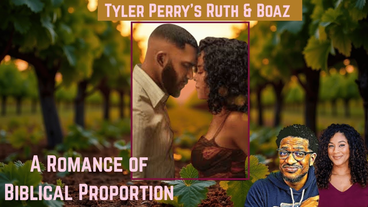 Tyler Perry Ruth Tyler Perry's Ruth & Boaz | Spoiler Review| What's Good Kimberly? - YouTube
