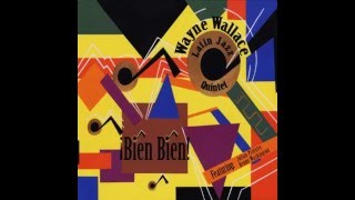 Wayne Wallace - Mojito Cafe
