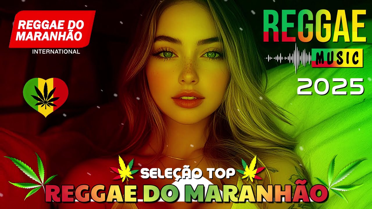 REGGAE REMIX 2025 (SELEÇÃO TOP) - MÚSICA REGGAE INTERNACIONAL - SEQUÊNCIA REGGAE DO MARANHÃO 2025
