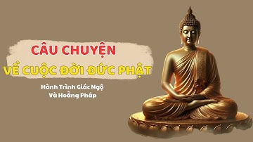 "Cuộc Đời Đức Phật Thích Ca: Hành Trình Từ Hoàng Tử Đến Bậc Giác Ngộ" 🌿