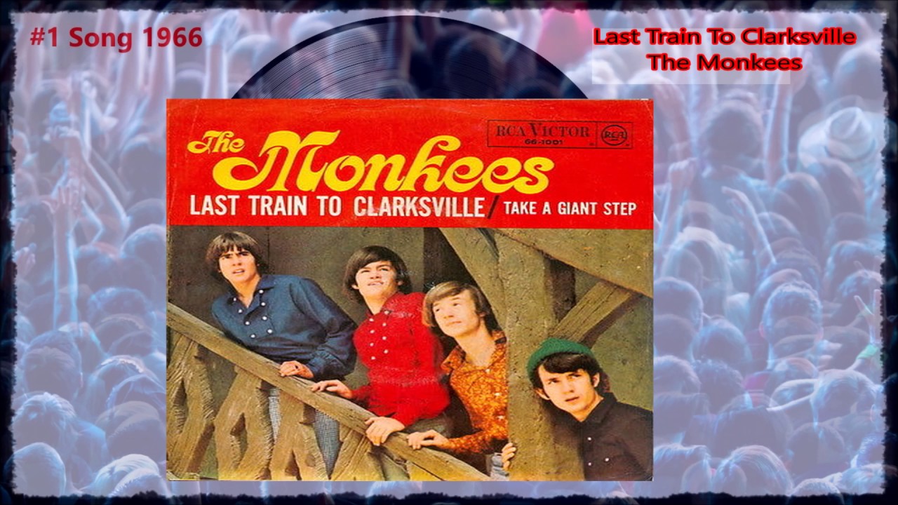 Last Train To Clarksville The Monkess (1 Song Nov 1966) YouTube