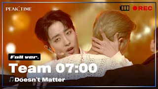 [독점공개] 팀 7시 | 3R 신곡 매치 풀버전 | Doesn't Matter | 피크타임 | PEAK TIME