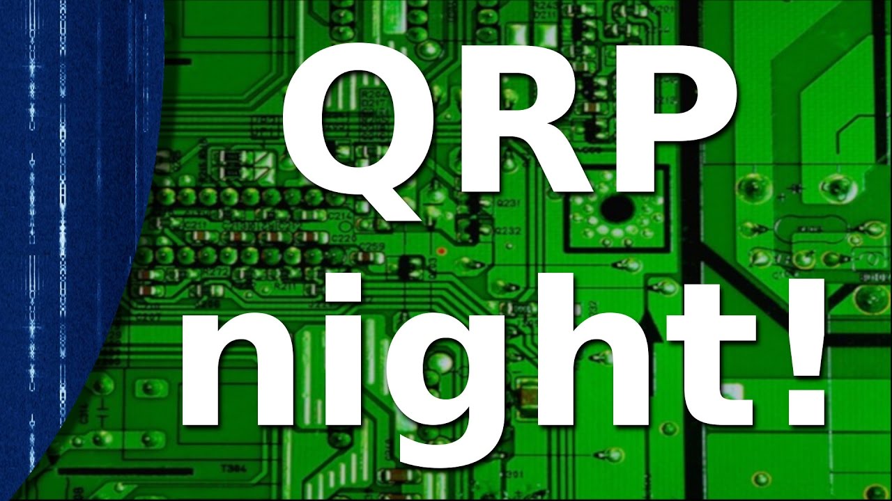 Ham Radio QRP night, a field day event. Well, I think it should be