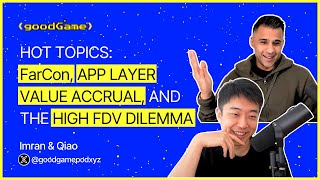 Hot Topics: FarCon, App Layer Value Accrual, & The High FDV Dilemma screenshot 3