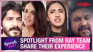 Harsh Varrdhan, Radhika, Anushka, Chandan & director Vasan Bala on Spotlight from Ray, their journey