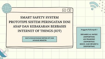 Presentasi Proyek IoT: Smart Safety System - Deteksi Dini Asap & Kebakaran dengan ESP32 & Telegram