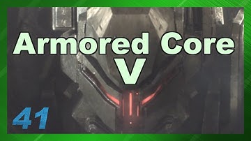 Armored Core V Playthrough Part. 41 - Order Mission 40 - My First Level 7 Difficulty Mission