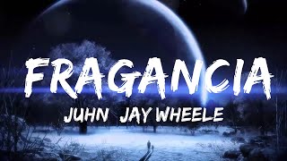 Juhn, Jay Wheeler - Fragancia  | Music Hight