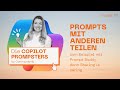 Die Copilot Prompsters 13 | Prompts mit anderen teilen