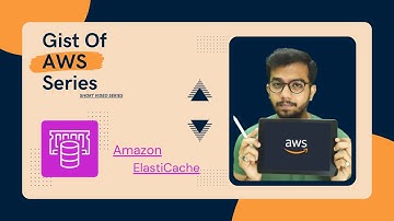 #9.5 - Amazon ElastiCache | Redis & Memcached | Gist of AWS Series | Darshan Thakral
