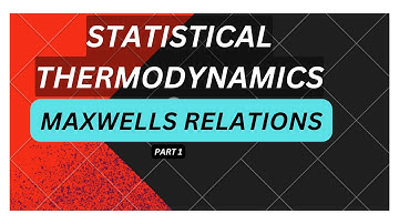 Maxwell Relations part 1 || Maxwell Four Equations || Statistical Thermodynamics
