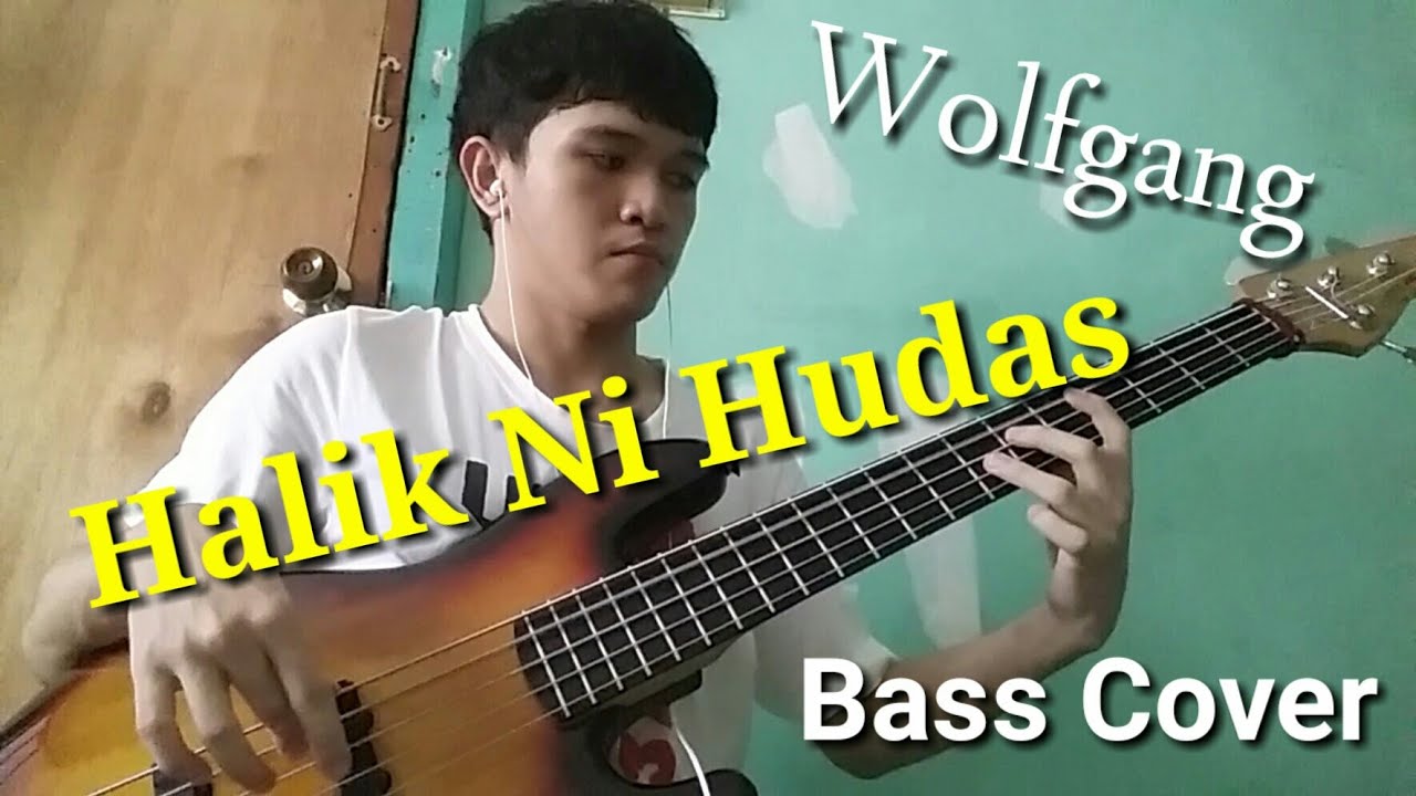 Wolfgang - Halik Ni Hudas (bass cover) - YouTube