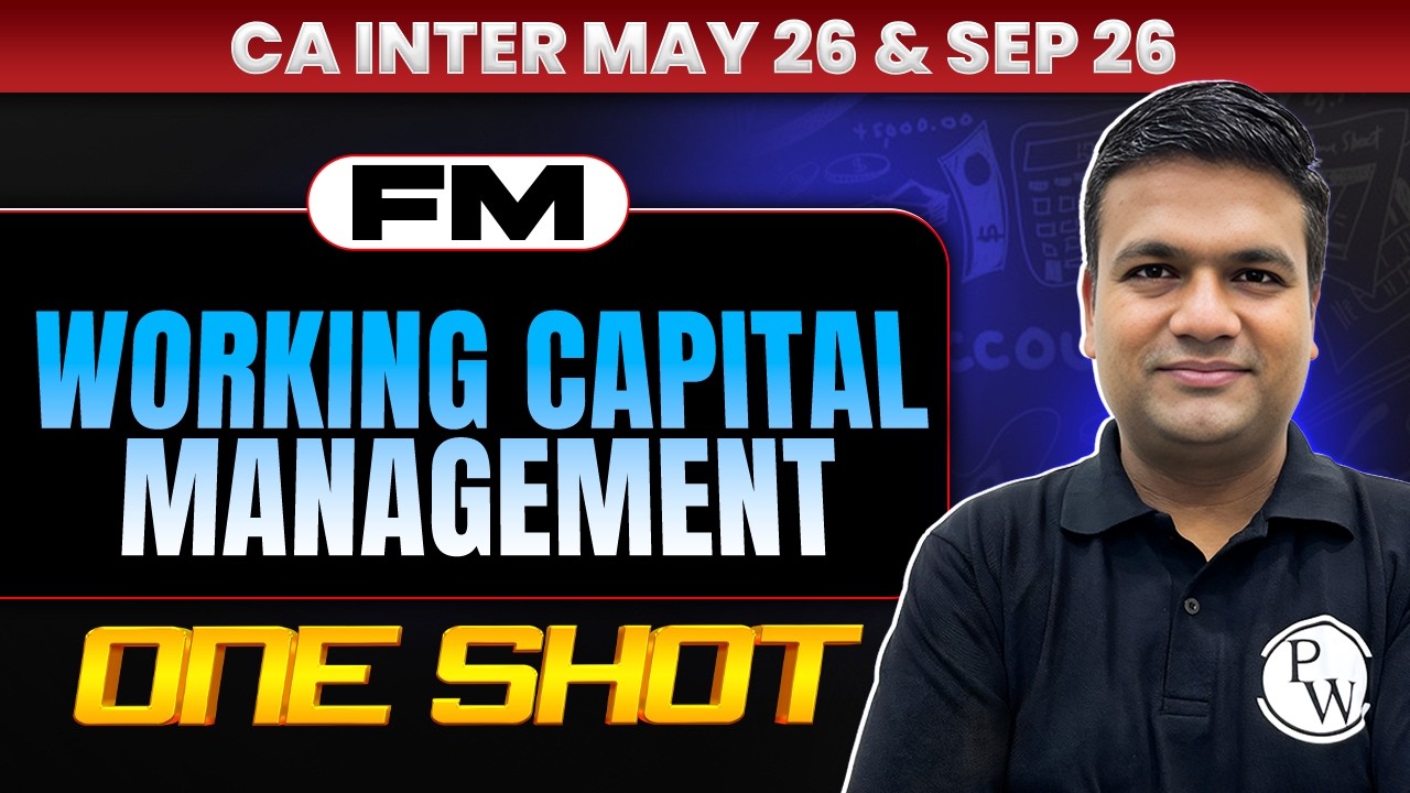 CA Inter FM: Working Capital Management | FM One Shot | CA Inter May26 ...
