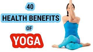 40 health benefits of yoga | Yoga for weight loss | Yoga benefits | How yoga helps you stay healthy