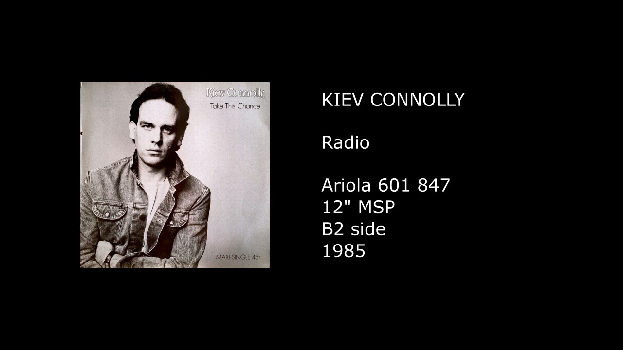 KIEV CONNOLLY - Radio - 1985