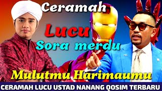 CERAMAH LUCU USTAD NANANG QOSIM TERBARU