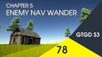 [78] Enemy Nav Wander - How To Make A Game