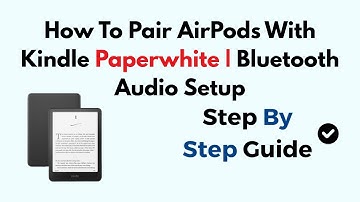 How To Pair AirPods With Kindle Paperwhite | Bluetooth Audio Setup