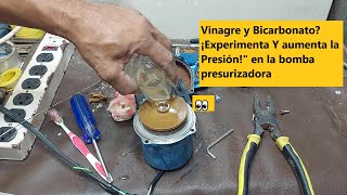 COLOCA VINAGRE BLANCO Y BICARBONATO"¡Mira👀 Cómo la Bomba de agua Aumenta la Presión.