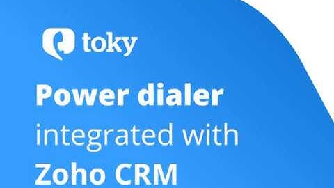 Toky Power Dialer integration with Zoho CRM