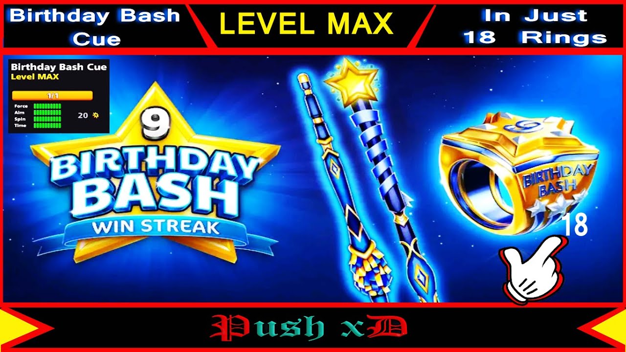 Birthday Bash Cue Level Max In Just 18 Rings | 8 Ball Pool