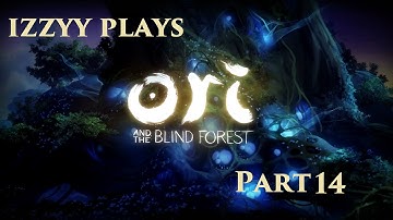 Izzyy plays Ori and the Blind Forest - Fire temple still, fire bad!