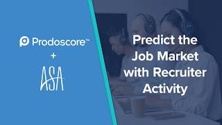 RECRUITER ACTIVITY Predicts the Job Market 90 DAYS EARLY | Prodoscore Data