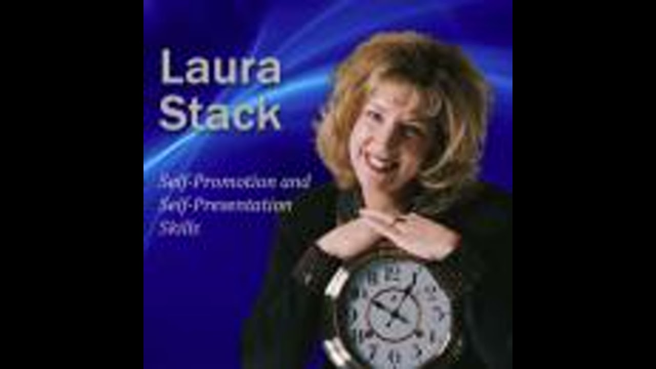 Self-Promotion and Self-Presentation Skills: Marketing Yourself for Success - Laura Stack