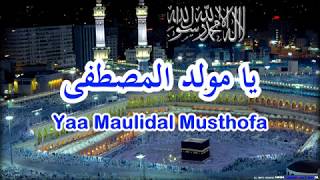 Sholawat Yaa Maulidal Musthofa & lirik [ يا مولد المصطفى ]