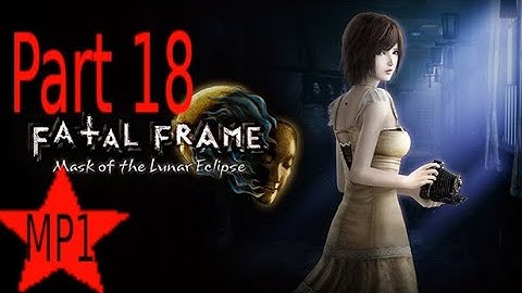PROJECT ZERO (FATAL FRAME 4): Mask of the Lunar Eclipse gameplay Part 18