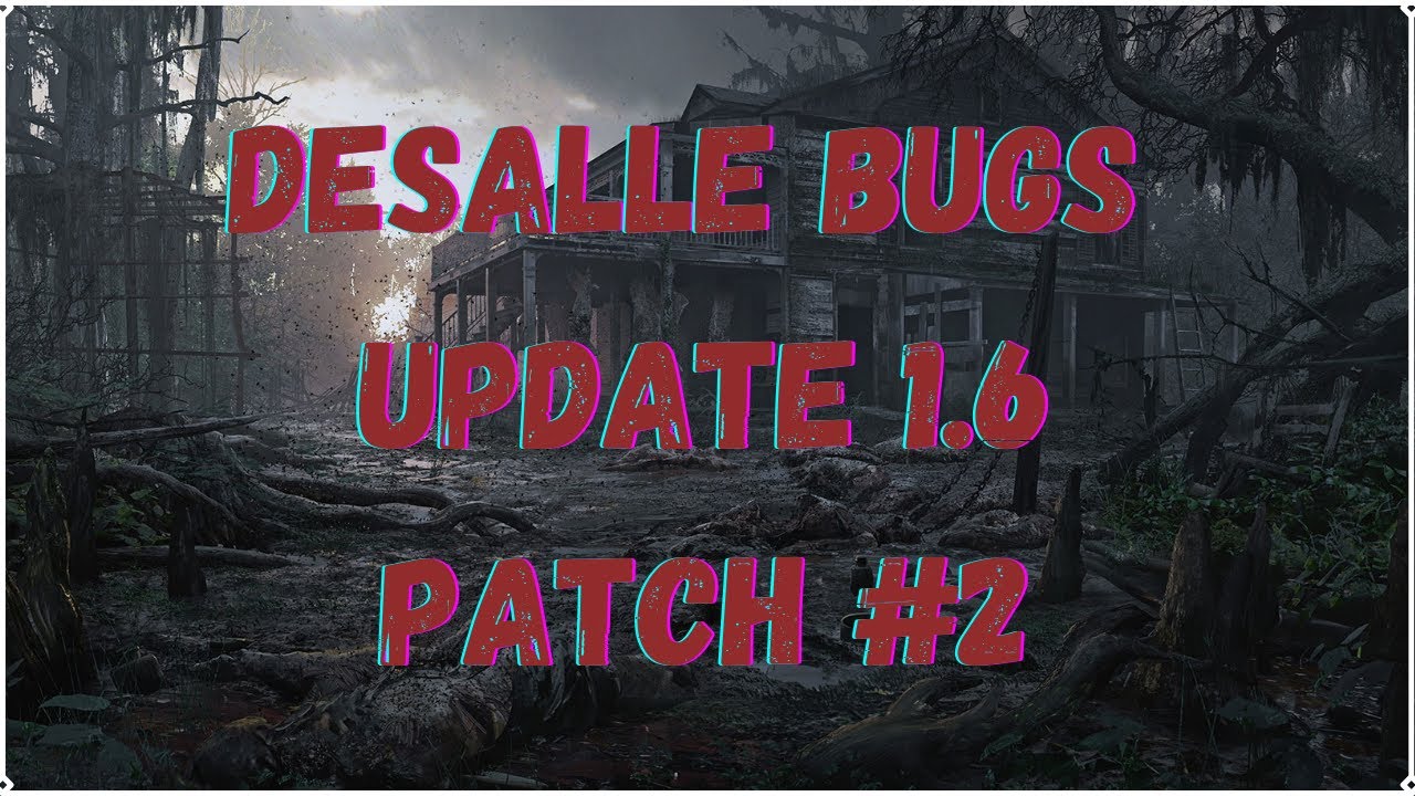 Hunt Showdown - DeSalle Bugs in 1.6 (Part 1)