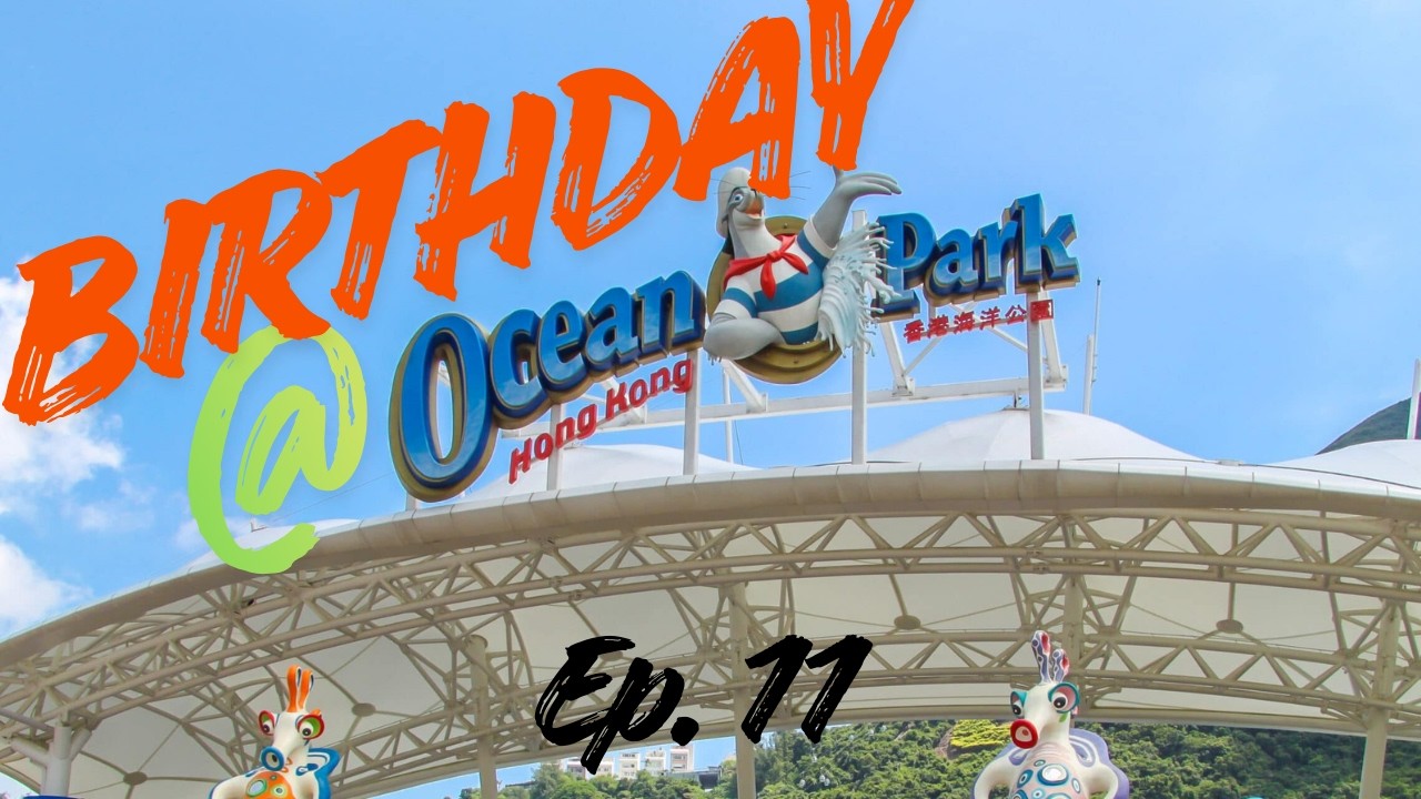 I Got Into Ocean Park for FREE on My Birthday! /Ep. 11