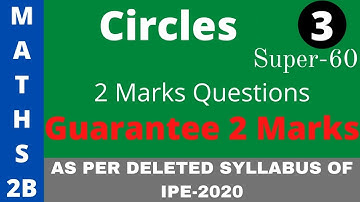 Circles-(2B) Maths Super-60 (2 Marks) IPE (AP/TS)  Part-3 || Valmiki Maths Academy