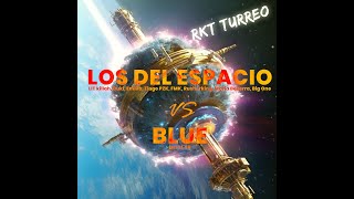 LOS DEL ESPACIO vs BLUE 👨‍🚀🔥 (Eiffel 65, Big One, Lit  Killah, Duki,) - (Remix Turreo RKT) 🥵