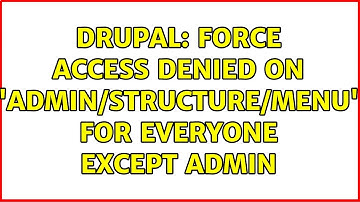 Drupal: Force access denied on 