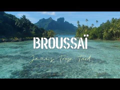 BROUSSAÏ - Jamais trop tard (Clip Officiel)