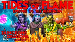 Tides of Flame: Episode 18 - The Beckoning | A Dungeons & Dragons Campaign