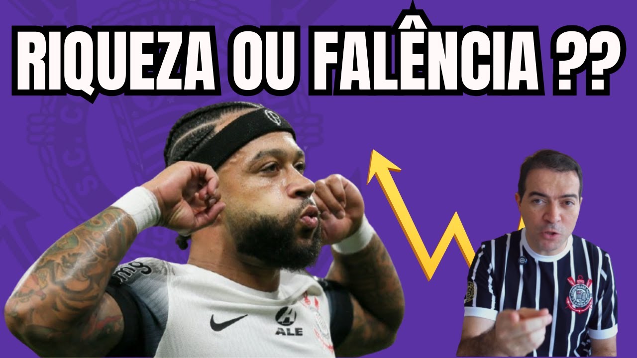 Memphis Depay: O Corinthians vai se tornar o mais RICO das Américas ou decretar FALÊNCIA?