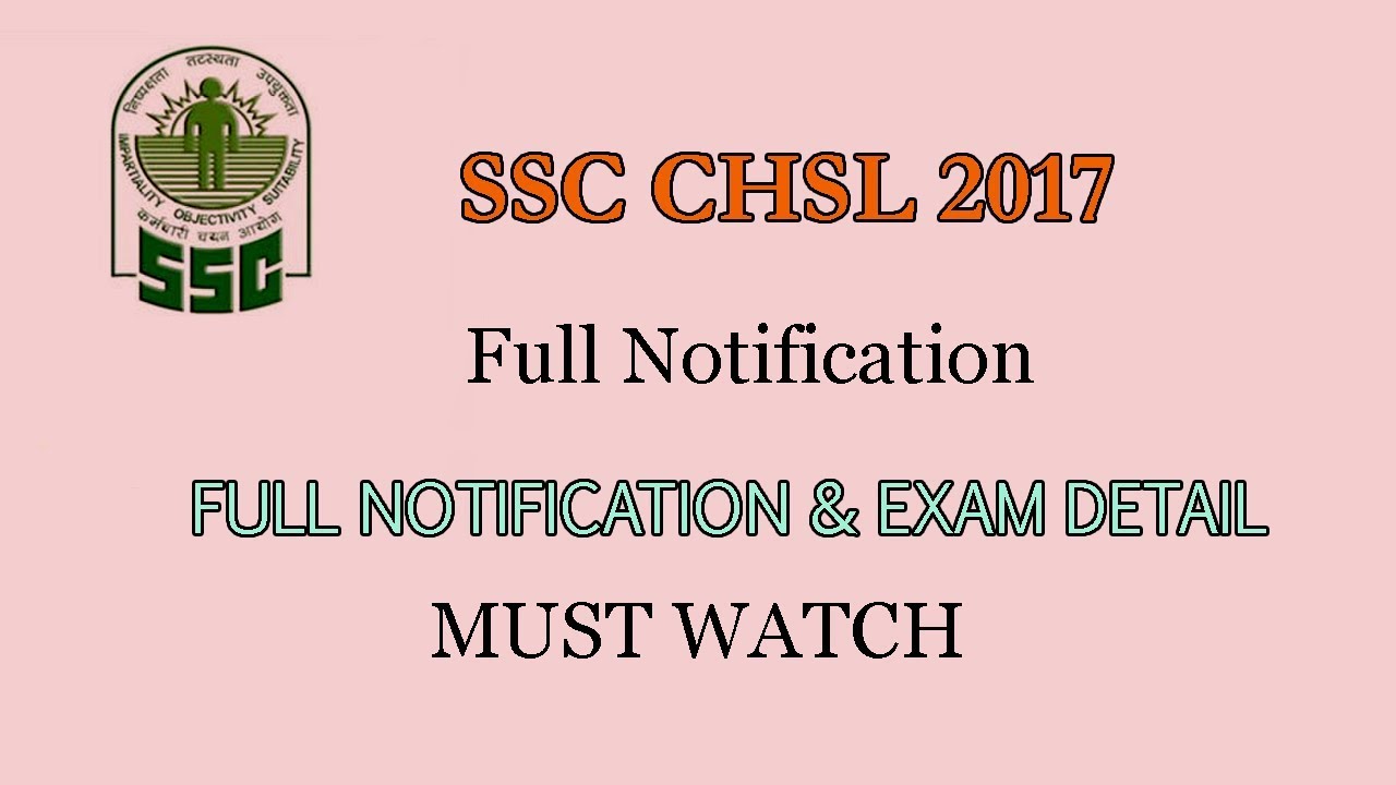 SSC CHSL - 2017 NOTIFICATION AND FULL EXAM INFORMATION |MUST WATCH|