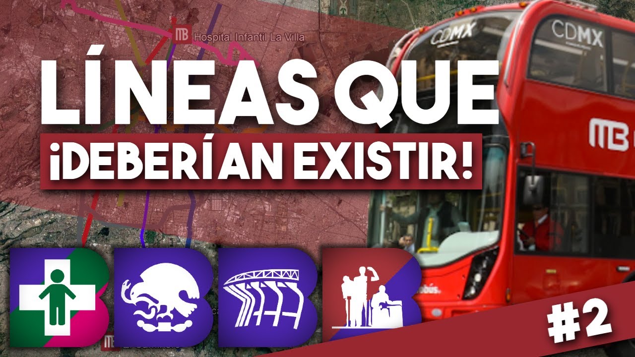 Líneas de METROBÚS que DEBERÍAN existir para la CDMX #2. Corredor La Villa - Zócalo - Estadio Azteca