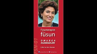 Fzt Füsun FSN-01.1 / SAĞLIKLI POSTÜR İÇİN OMURGA EGZERSİZLERİ - Fizyoterapist Füsun