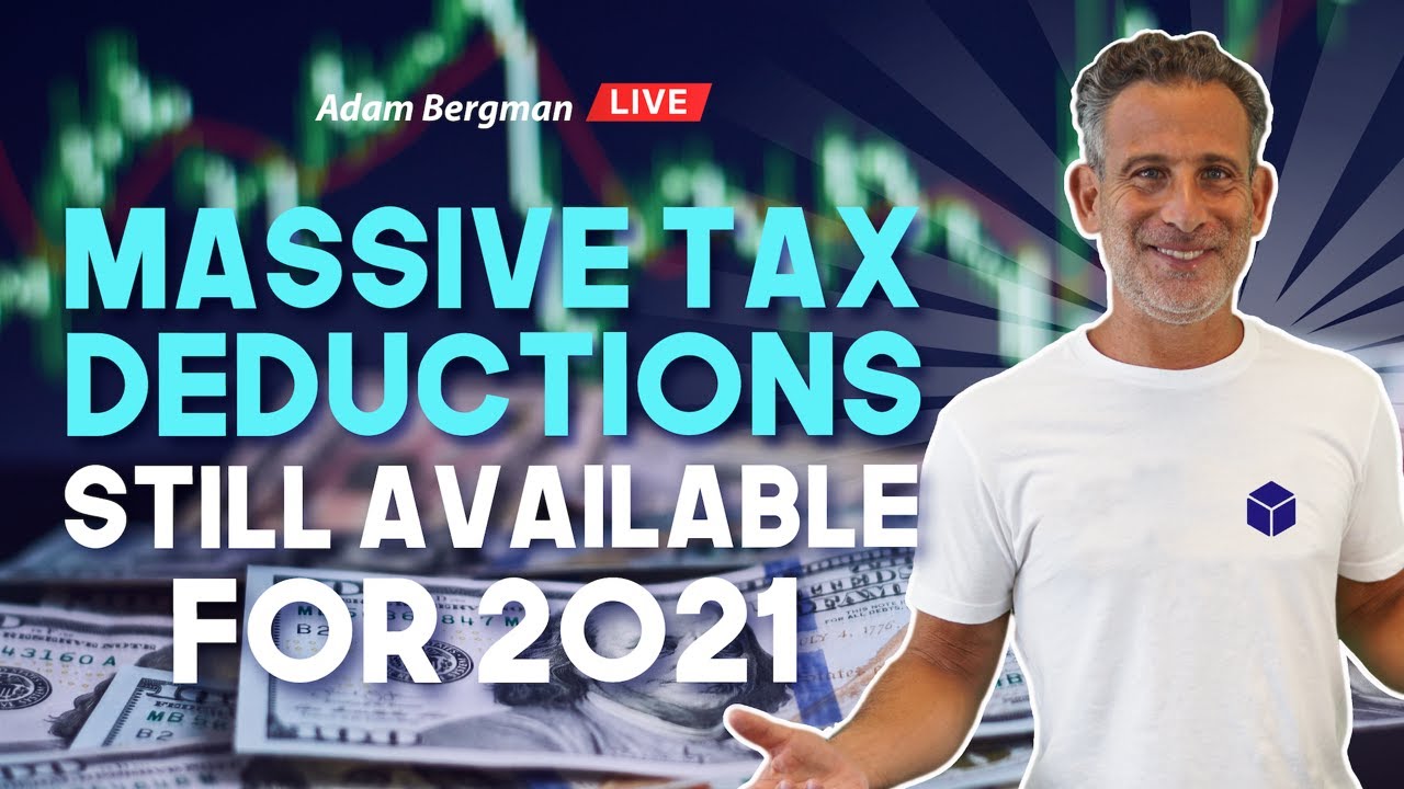 Massive Tax Deductions Still Available for 2021