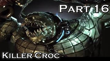Batman: Arkham Asylum Walkthrough - (Part 16) - Killer Croc